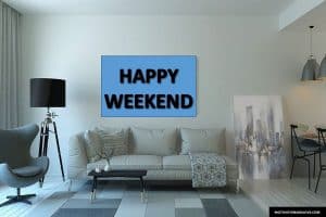 enjoy your weekend quotes