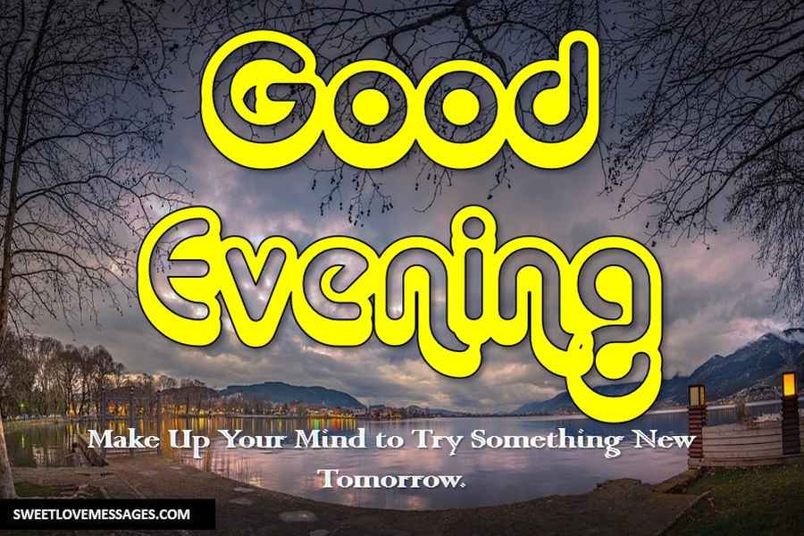 2020 Trending Good Evening Messages For Friends Motivation And Love