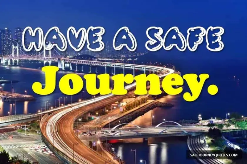 77 Safe and Happy Journey Wishes for Brother in 2020 - Motivation and Love