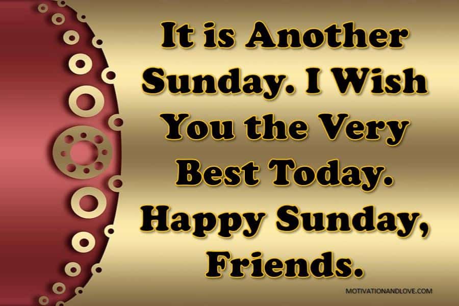 2022 Happy Sunday Friends Quotes And Messages With Images - Motivation And Love