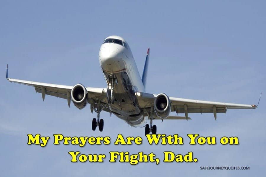 Have a Safe Flight Quotes for Someone Special in 2020 Motivation and Love
