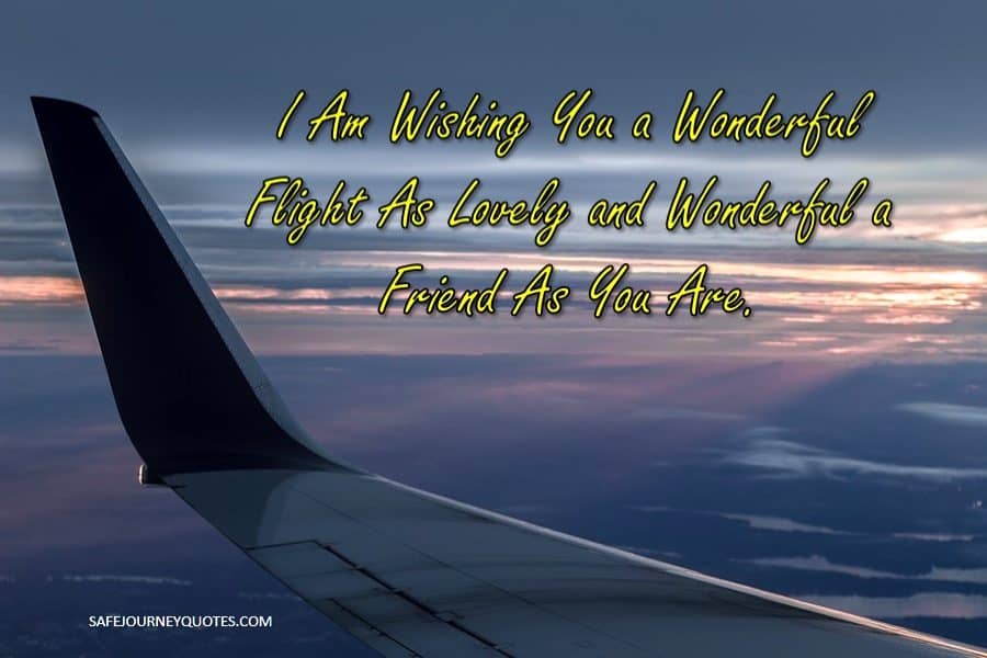 have-a-safe-flight-quotes-for-friend-0-motivation-and-love