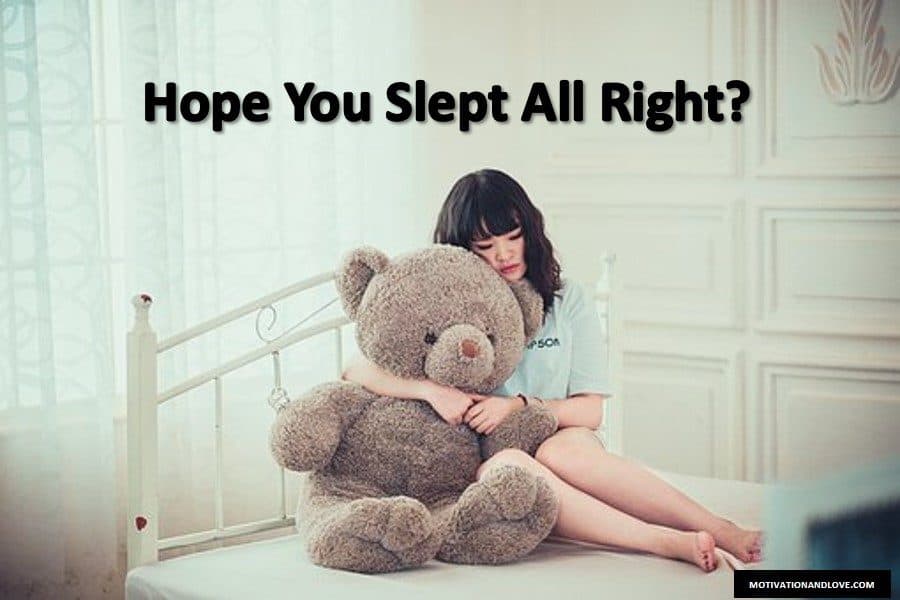 Hope You Slept Well