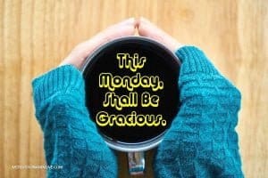 monday blessings 6