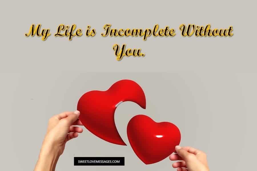2020 My Life Is Incomplete Without You Sms Messages Motivation
