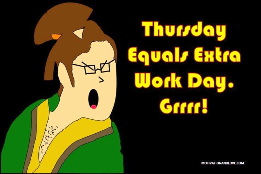 Thursday Meme Extra Work Day