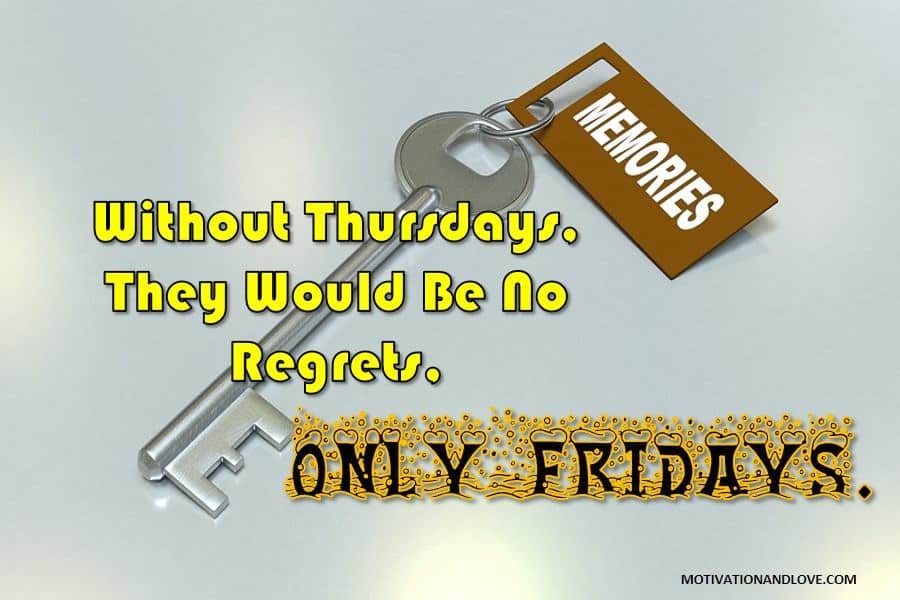 Thursday Meme Only Friday