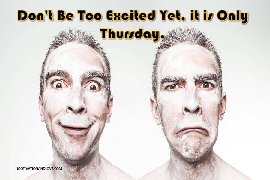 Thursday Meme Too Excited Yet