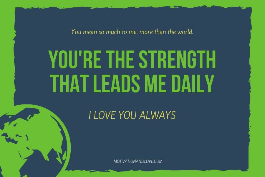 2020 You Are My World Quotes for Her from the Heart - Motivation and Love