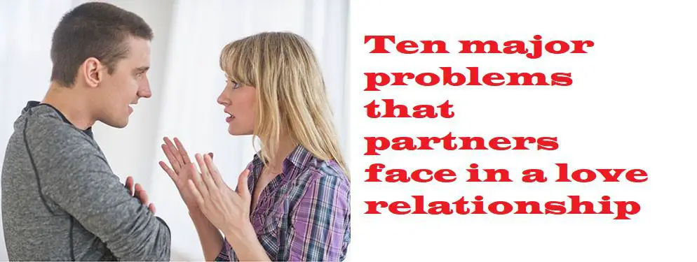 Major Problems that Partners Face in a Love Relationship