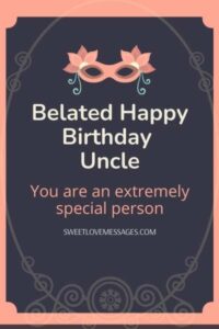 Happy belated birthday uncle 