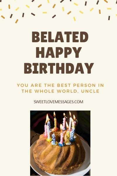 Happy Belated Birthday Uncle Wishes - Motivation and Love