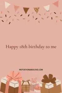 Happy 18th birthday to me