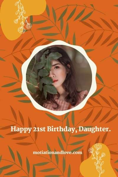 happy-birthday-wishes-for-21-year-old-daughter-motivation-and-love