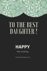 Happy Birthday Wishes for 19 Year Old Daughter