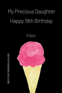 Happy Birthday Wishes for 19 Year Old Daughter