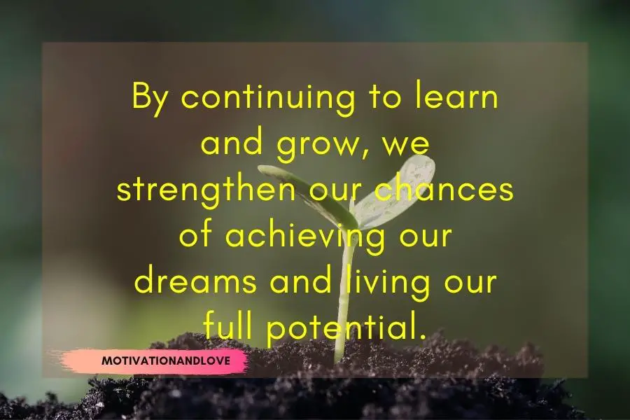 Continue to Learn and Grow Quotes