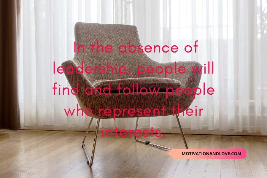 In the Absence of Leadership Quotes