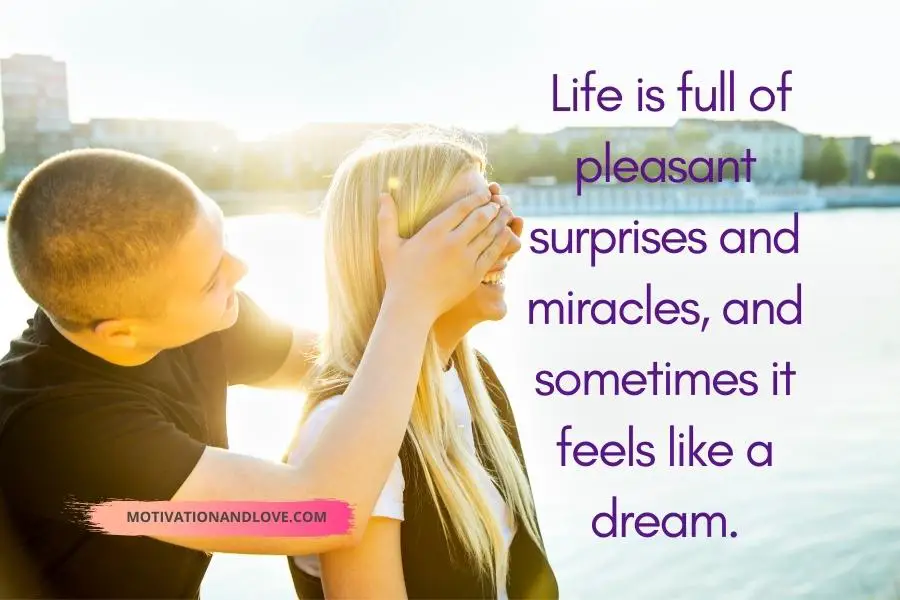 Life Is Full of Surprises and Miracles Quotes