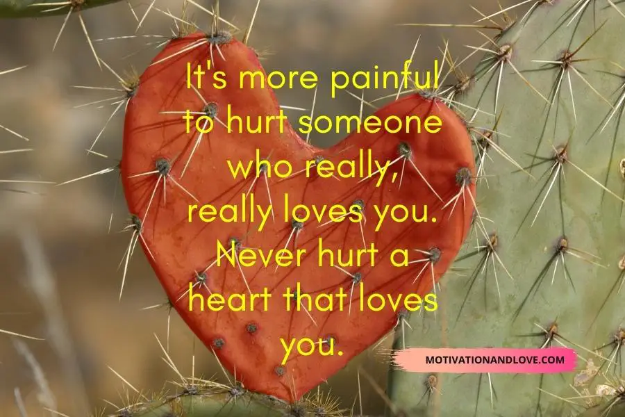 Never Hurt a Heart That Loves You Quotes