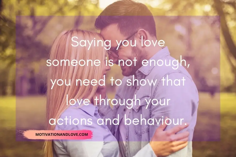 Saying I Love You Is Not Enough Quotes