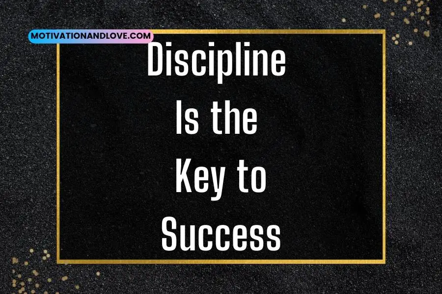 Discipline Is the Key to Success Quotes