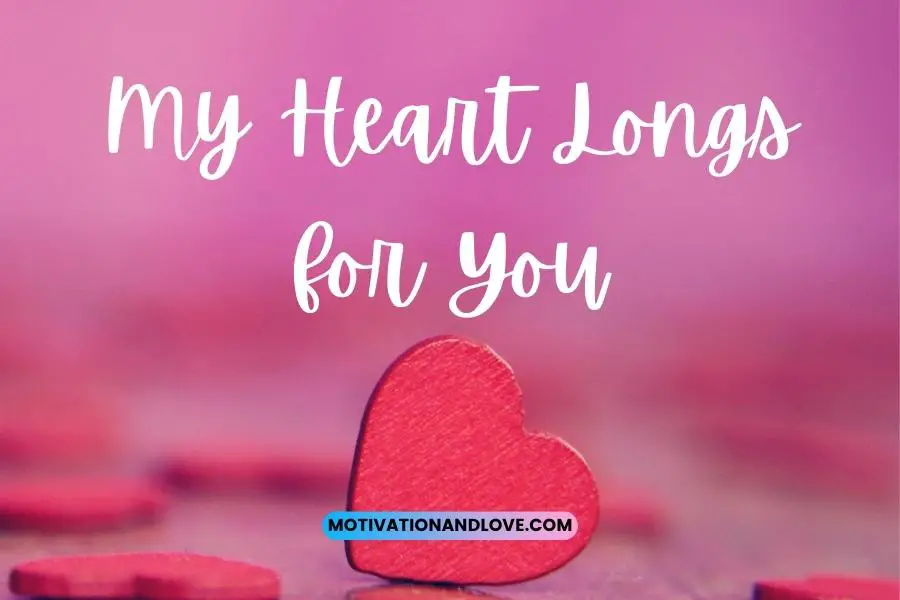 My Heart Longs for You Quotes