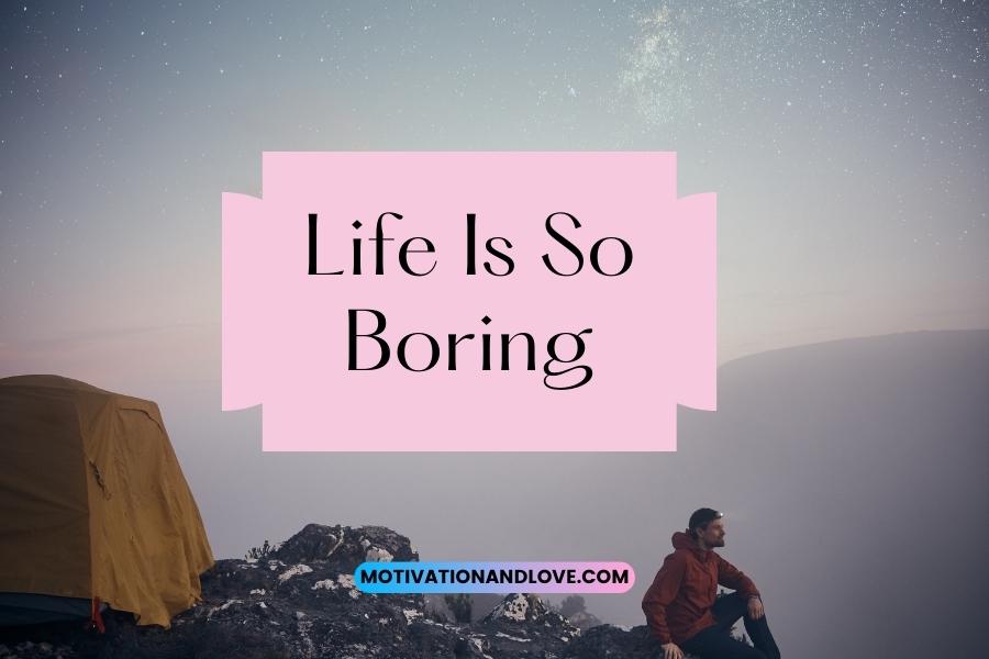 so boring what to do quotes