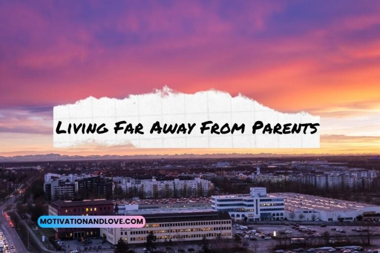 living-far-away-from-parents-quotes-motivation-and-love