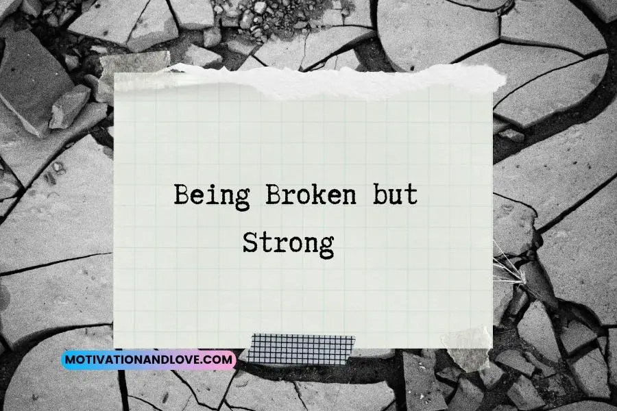 Quotes About Being Broken but Strong