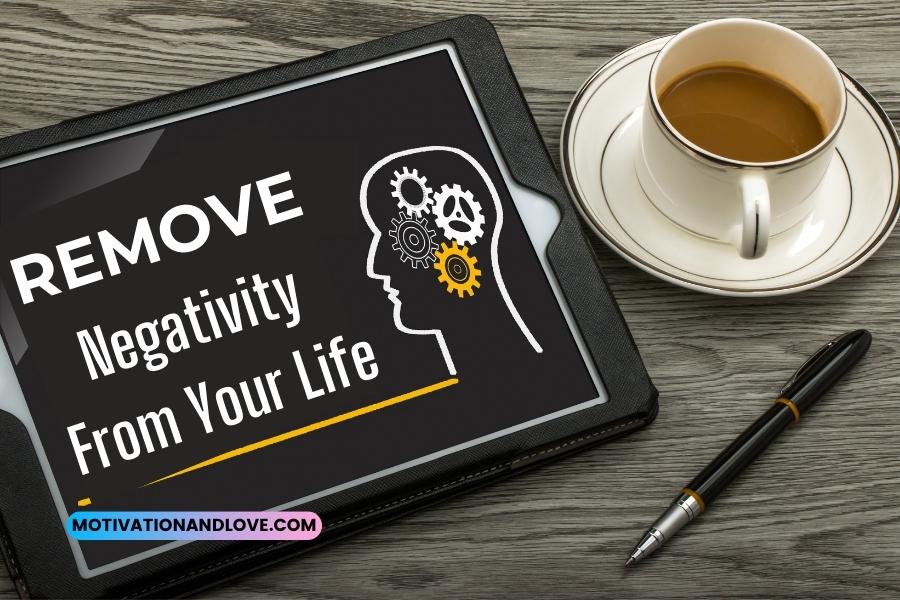 Remove Negativity From Your Life Quotes