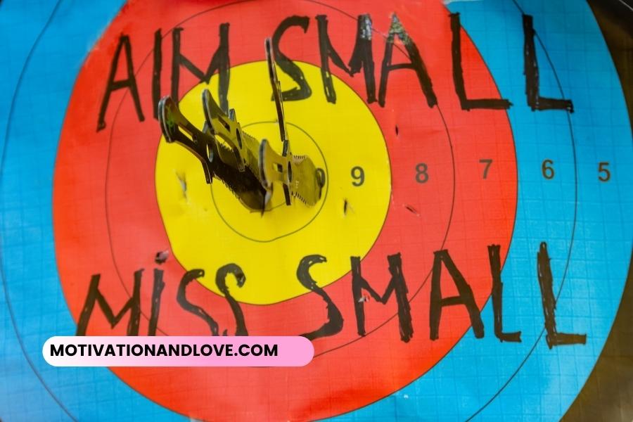 Aim Small Miss Small Quotes and Sayings