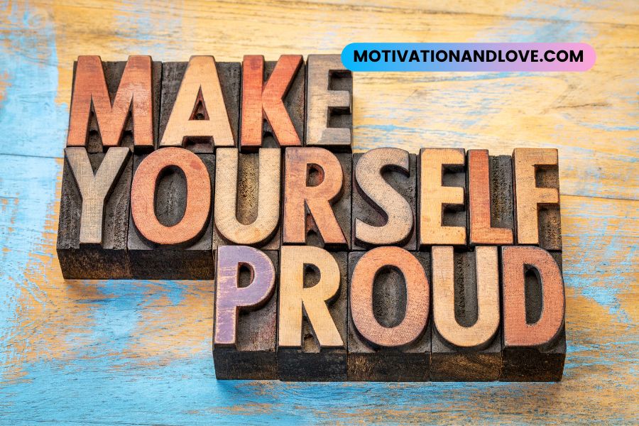 Always Be Proud of Yourself Quotes