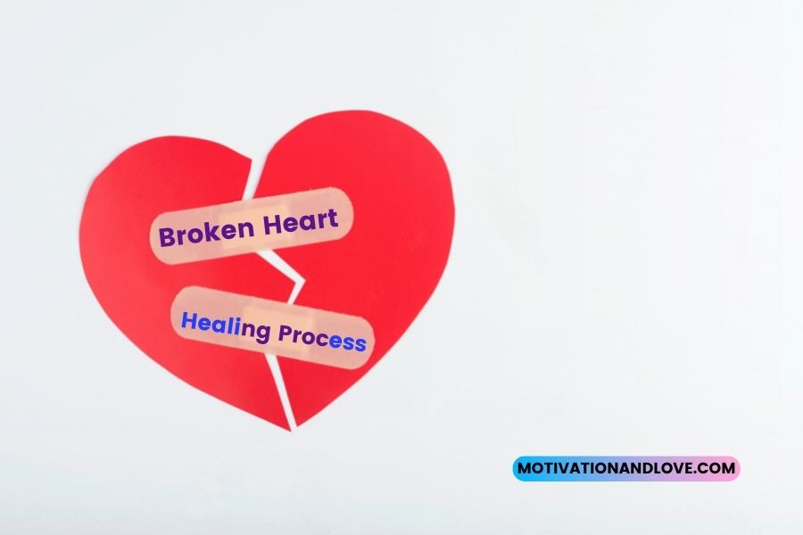 Broken Heart Healing Process Quotes