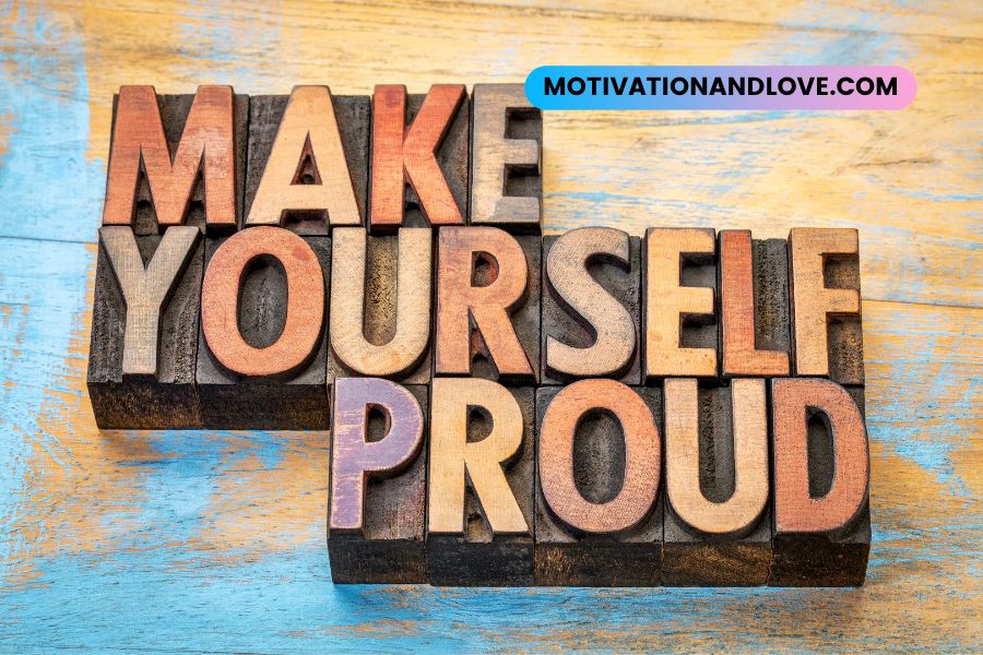 Always Be Proud of Yourself Quotes