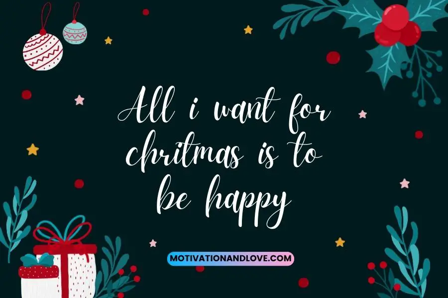 All I Want for Christmas Is to Be Happy Quotes