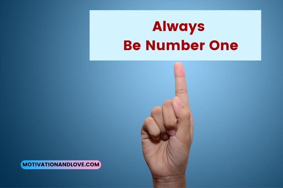 Always Be Number One Quotes