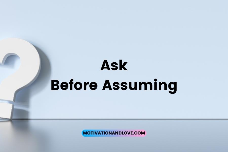 Ask Before Assuming Quotes