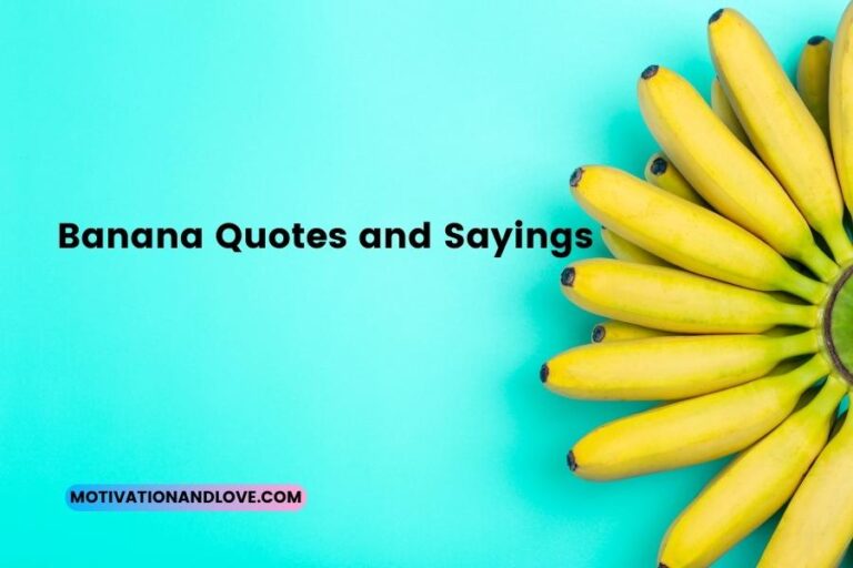 Banana Quotes and Sayings Motivation and Love