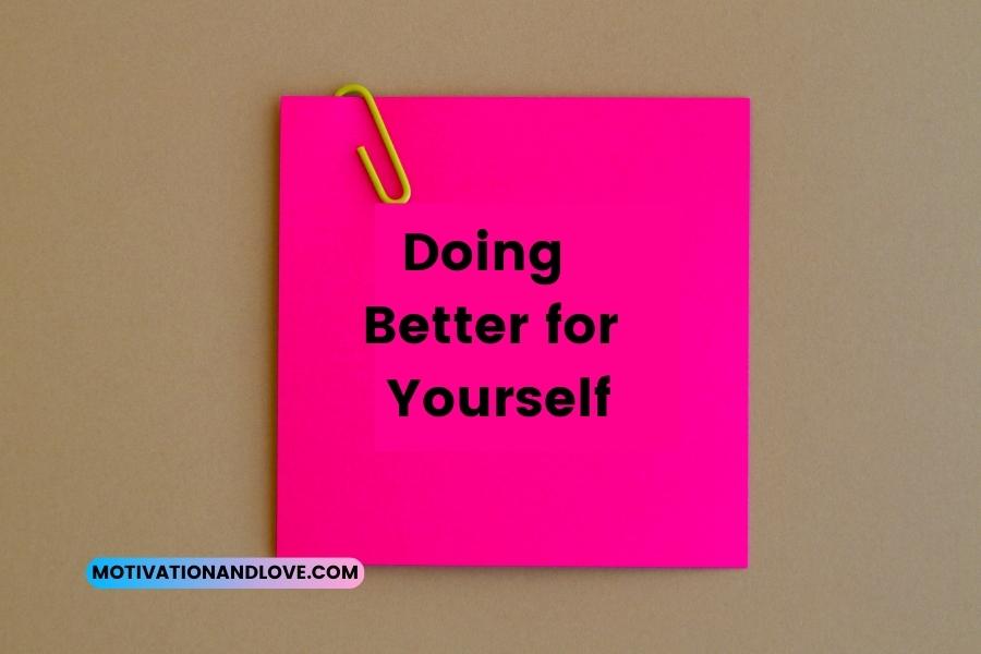 Doing Better for Yourself Quotes