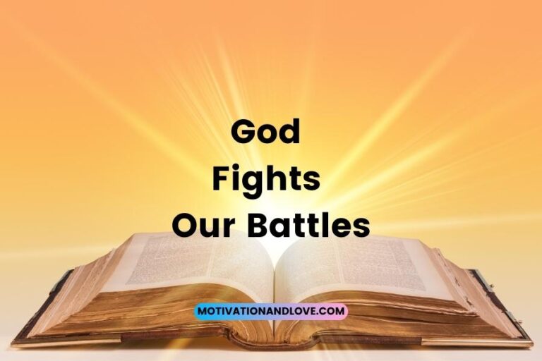 God Fights Our Battles Quotes Motivation And Love