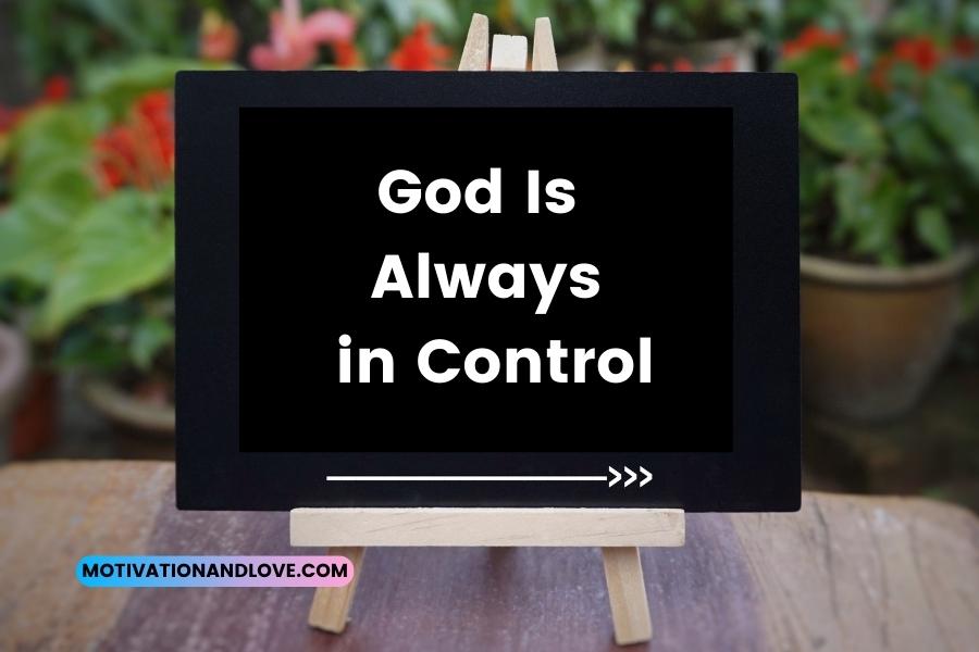 God Is Always in Control Quotes