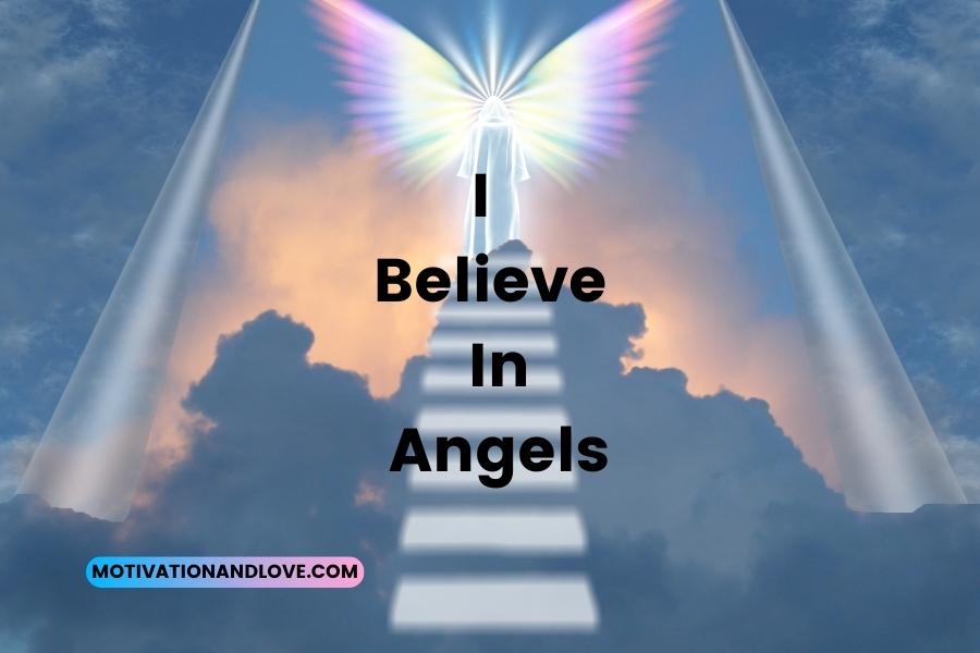 I Believe In Angels Quotes