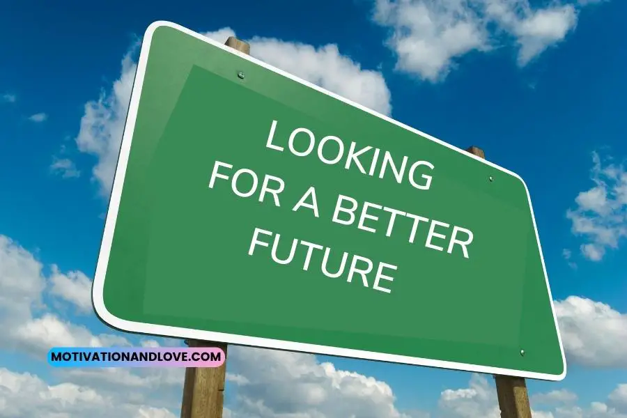 Looking for a Better Future Quotes