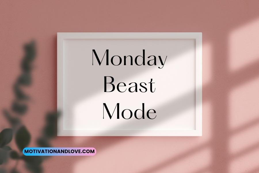 Monday Beast Mode Quotes