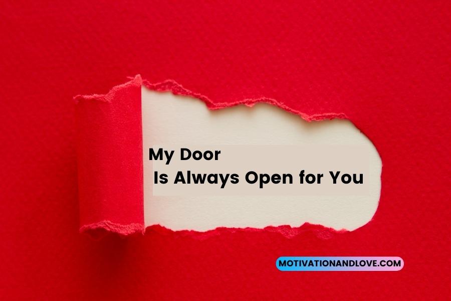 My Door Is Always Open for You Quotes