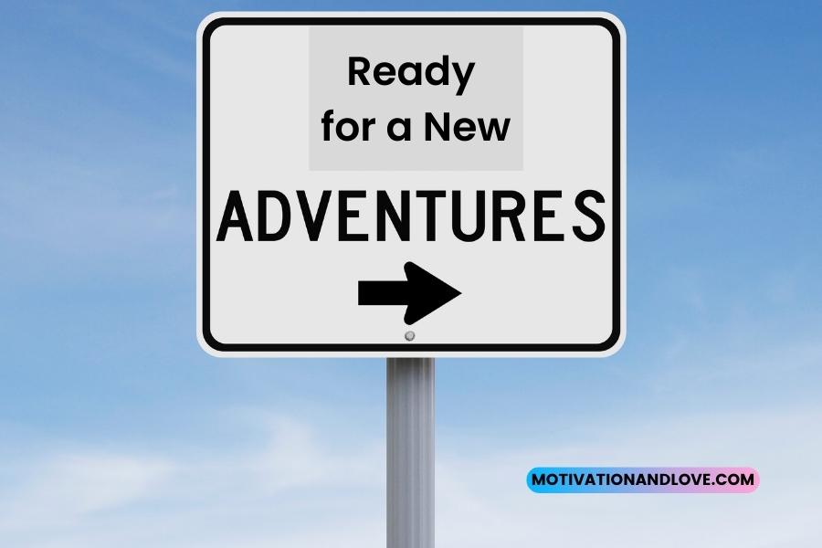 Ready for a New Adventure Quotes