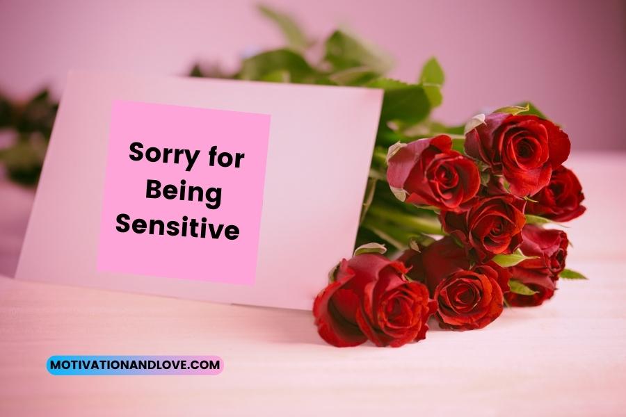 Sorry for Being Sensitive Quotes