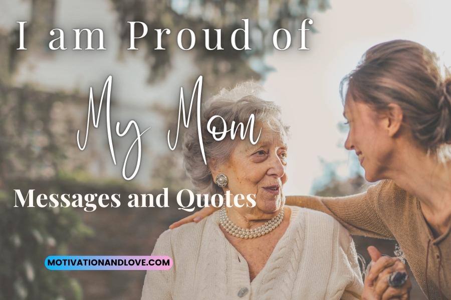 I am Proud of My Mom Messages and Quotes