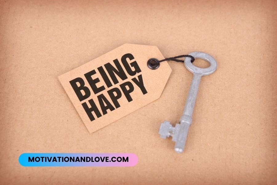 The Key to Being Happy Quotes
